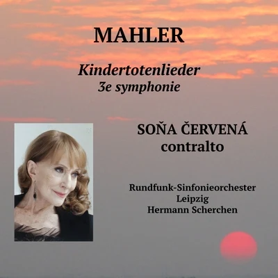 Sona Cervena Soňa Červená chante Mahler