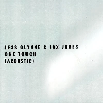 Jax Jones/Jess Glynne One Touch (Acoustic)