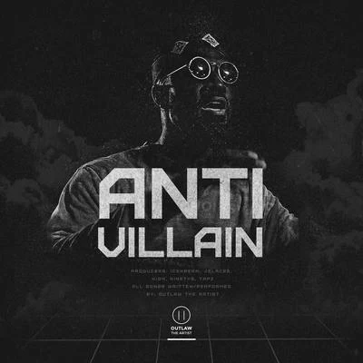 Outlaw The Artist Anti Villain