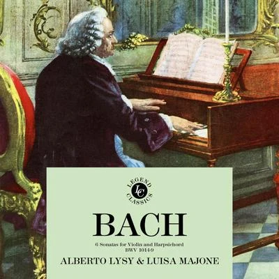 Alberto Lysy/Luisa Majone J. S. Bach: 6 Sonatas For Violin and Harpsichord BWV 1014-9