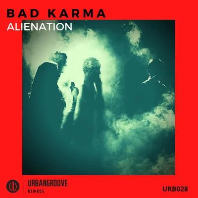 Bad Karma Alienation