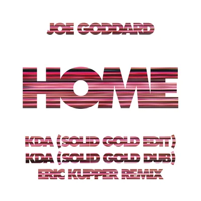 Joe Goddard Home Remixes