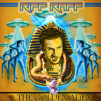 Riff Raff The Golden ALiEN