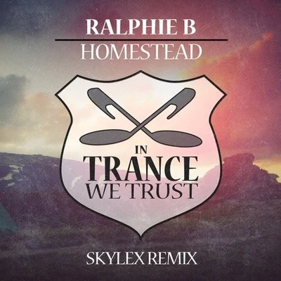 Ralphie B/Skylex Homestead (Skylex Remix)