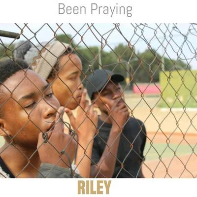 Riley Been Praying