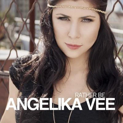 Angelika Vee Rather Be