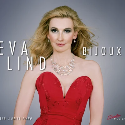 Eva Lind Vocal Recital: Lind, Eva - MASSENET, J.FAURÉ, G.DEBUSSY, C.SATIE, E. (Bijoux)