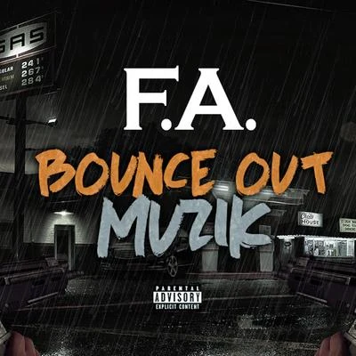 F.A. Bounce Out Muzik