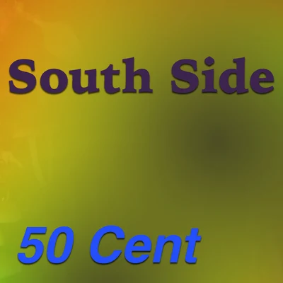 50 Cent South Side