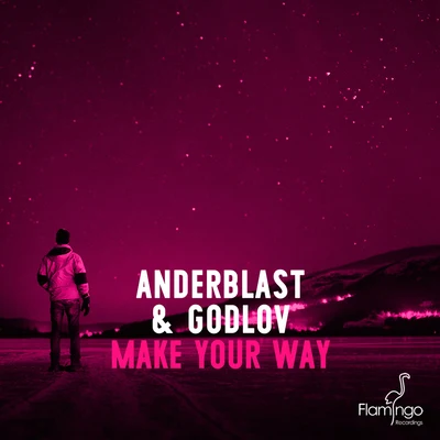 Anderblast/Godlov Make Your Way (Extended Mix)