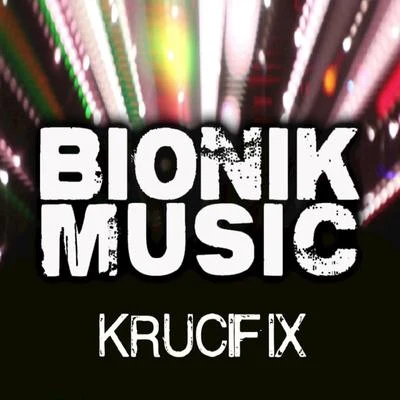 Bionik Krucifix - Single