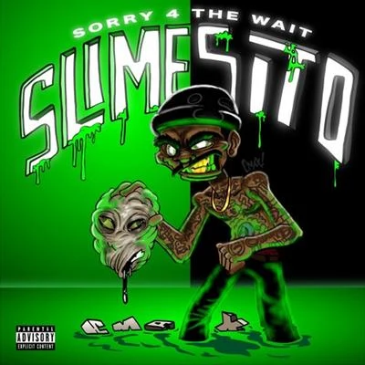 Slimesito Sorry 4 The Wait