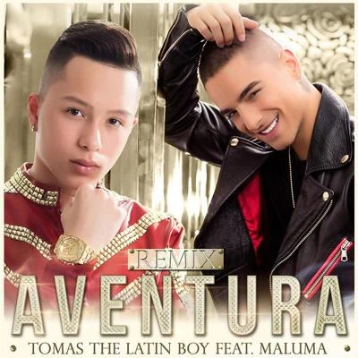 Tomas the Latin Boy Aventura (Remix)