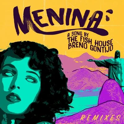 Hot-Q/The Fish House/Roque/Breno Gontijo Menina (HOT-Q & Roque Remix)