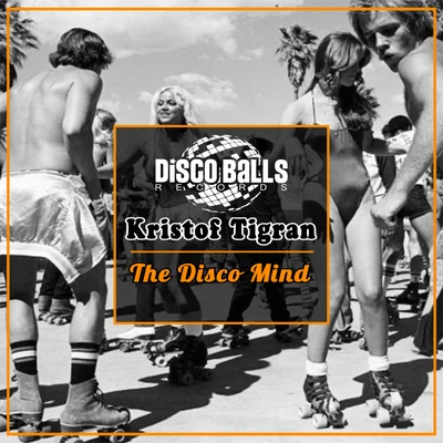 Kristof Tigran The Disco Mind