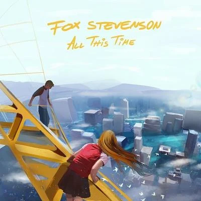 Fox Stevenson All This Time