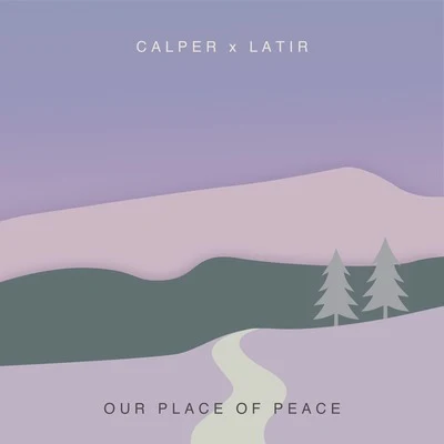 Calper/Latir Our Place of Peace