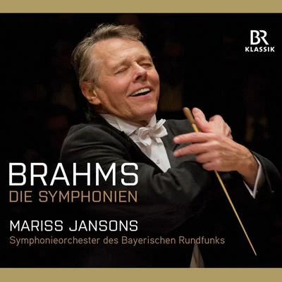 Symphonieorchester des Bayerischen Rundfunks/Mariss Jansons Brahms: Symphonies Nos. 1-4 (Live)