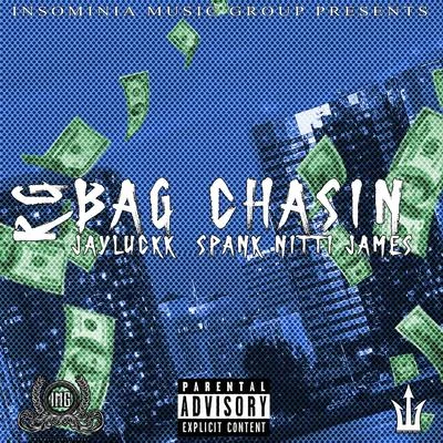 RG/Spank Nitti James/JayLuckk Bag Chasin (feat. JayLuckk & Spank Nitti James)