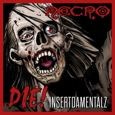 Necro DIE!: Insertdamentalz