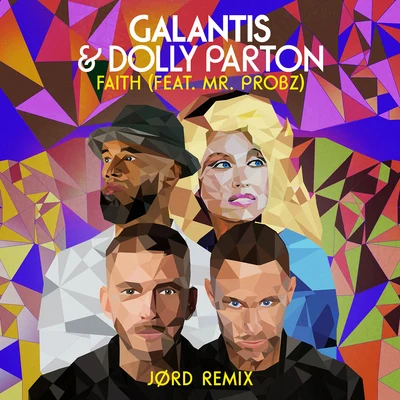 Dolly Parton/Galantis Faith (feat. Mr. Probz) [JØRD Remix]