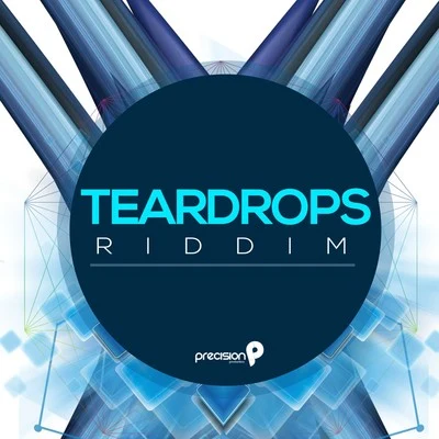 Precision Productions Teardrops Riddim