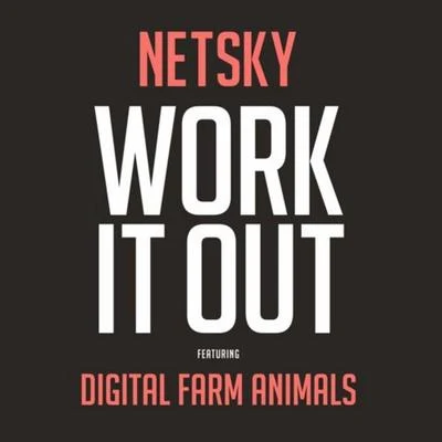 Digital Farm Animals Work It Out (Digital Farm Animals Remix)