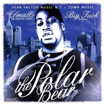 Big Tuck The Polar Bear [DJ Smallz Mix]