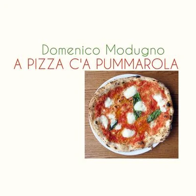 Domenico Modugno A pizza c'a pummarola