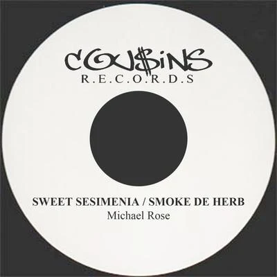 Michael Rose Sweet SensimeniaSmoke De Herb - Single