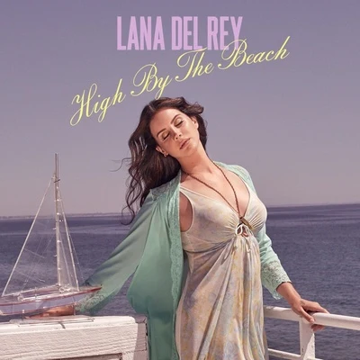 Lana Del Rey High by the Beach