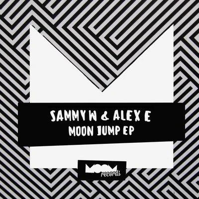 Sammy W & Alex E Moon Jump EP