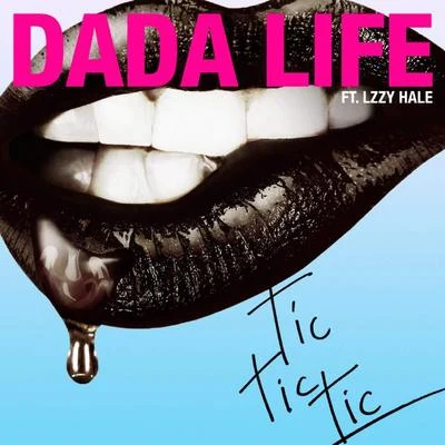 Dada Life Tic Tic Tic (Extended Mix)