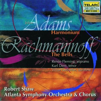 Robert Shaw/Atlanta Symphony Orchestra Rachmaninoff: The Bells & Adams: Harmonium