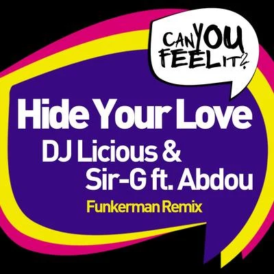 Sir-G/DJ Licious Hide Your Love (Funkerman Remix)