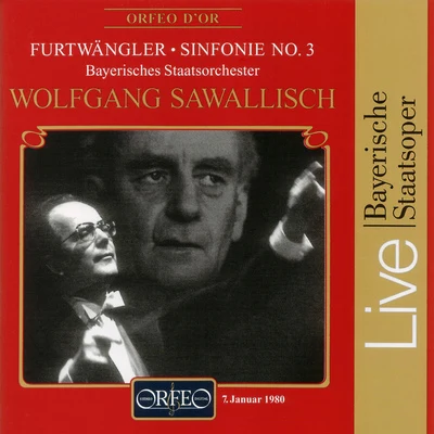 Wolfgang Sawallisch FURTWÄNGLER, W.: Symphony No. 3 (Bavarian State Orchestra, Sawallisch)