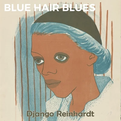 Django Reinhardt Blue Hair Blues