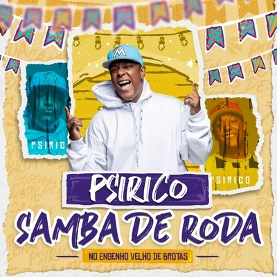 psirico Samba de Roda (No Engenho Velho de Brotas)