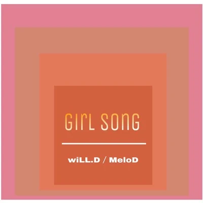 wiLL.D Girl song