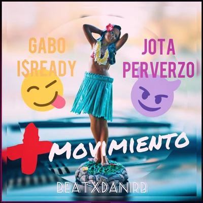 Gabo Is Ready/El Jota Perverzo Mas Movimiento (feat. Gabo Is Ready)