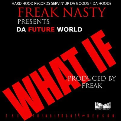 Freak Nasty What If