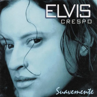 Elvis Crespo Suavemente