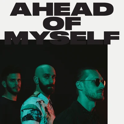 X Ambassadors Ahead Of Myself