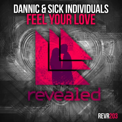 Dannic/Sick Individuals Feel Your Love