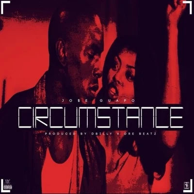 Jose Guapo Circumstance