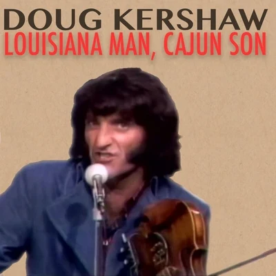 Doug Kershaw Louisiana Man, Cajun Son