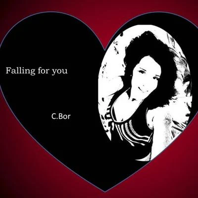 C.Bor Falling for You