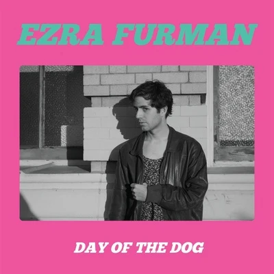 Ezra Furman Day of the Dog