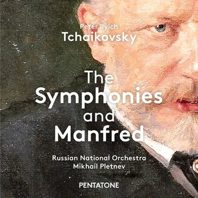 Mikhail Pletnev/Russian National Orchestra Tchaikovsky: The Symphonies & Manfred