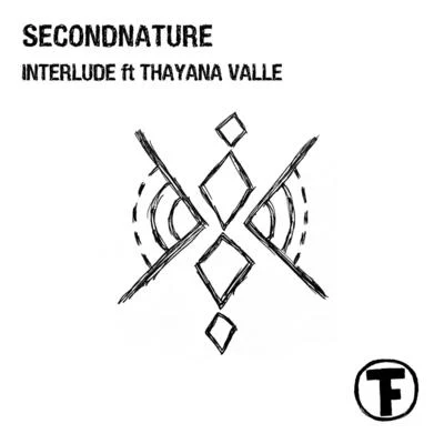 SecondNature/Thayana Valle Interlude